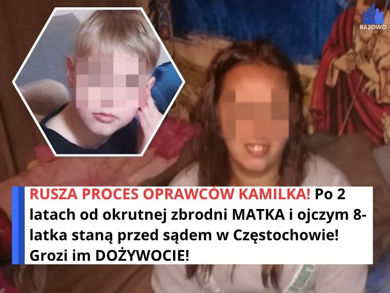 RUSZA PROCES OPRAWCÓW KAMILKA! Po 2 latach od okrutnej zbrodni MATKA i ojczym 8-latka staną przed sądem w Częstochowie! Grozi im DOŻYWOCIE!